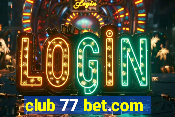 club 77 bet.com